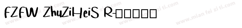 FZFW ZhuZiHeiS R字体转换
